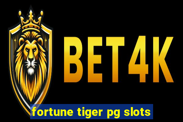 fortune tiger pg slots